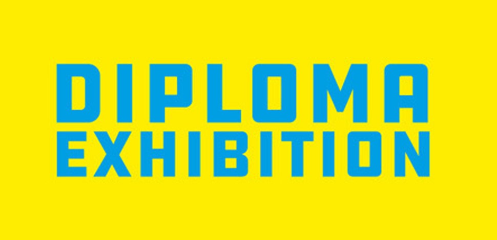 Diploma Exhibition